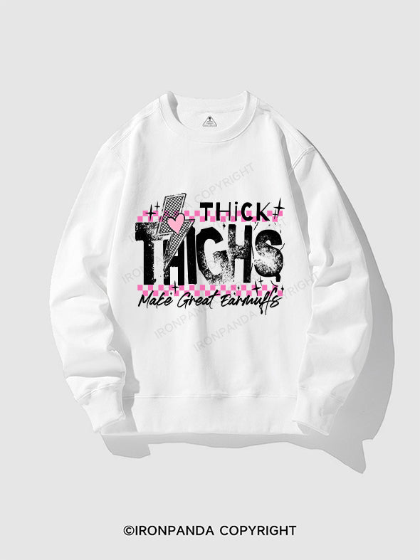 THICK THIGHS MAKE GREAT EARMUFFS CREWNECK Sweatshirt