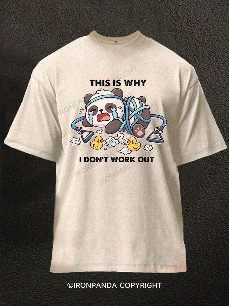 This Is Why I Don't Work Out Washed Gym Shirt