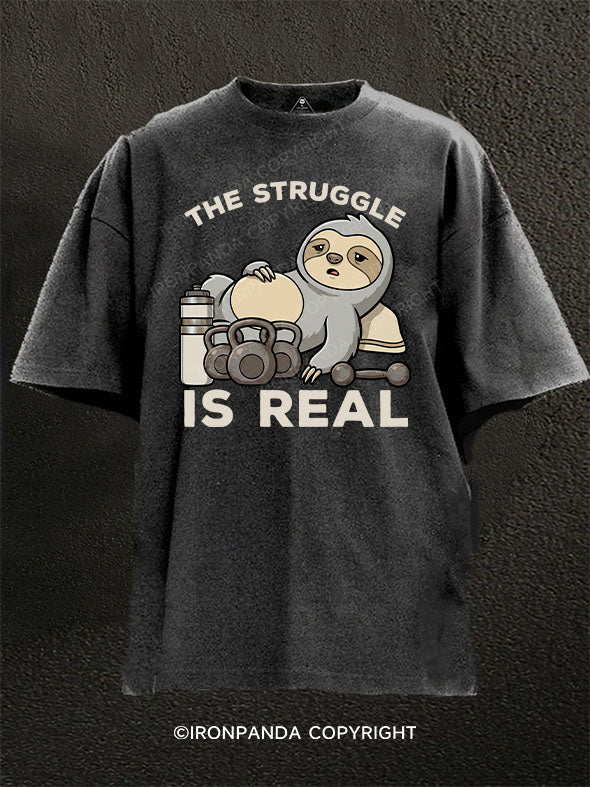 The Struggle Is Real Washed Gym Shirt