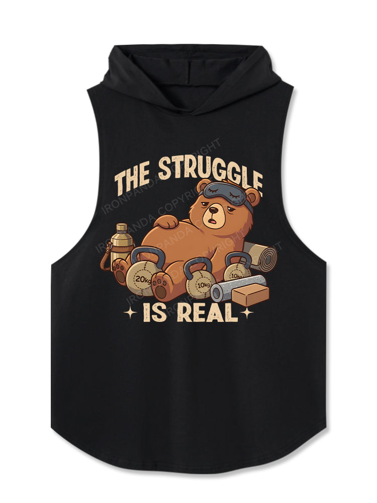 The Struggle Is Real Hooded Tank