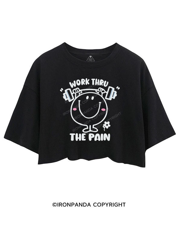 WORK THRU THE PAIN CROP TOPS