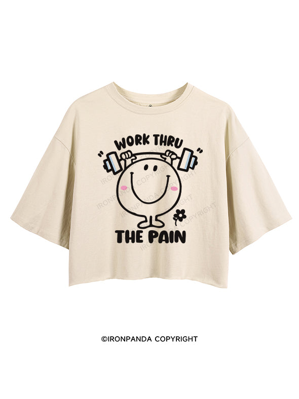 WORK THRU THE PAIN CROP TOPS