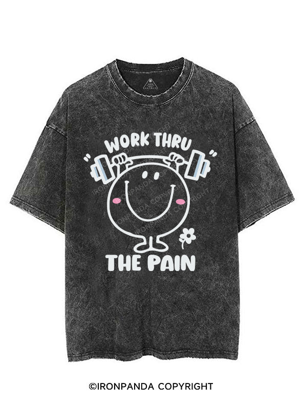 WORK THRU THE PAIN VINTAGE GYM SHIRT