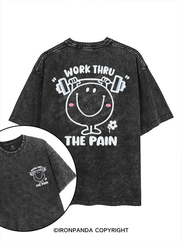 WORK THRU THE PAIN printed Gym Shirt