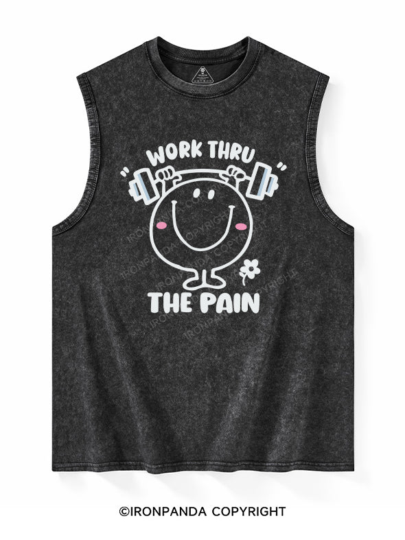 WORK THRU THE PAIN Washed Tank