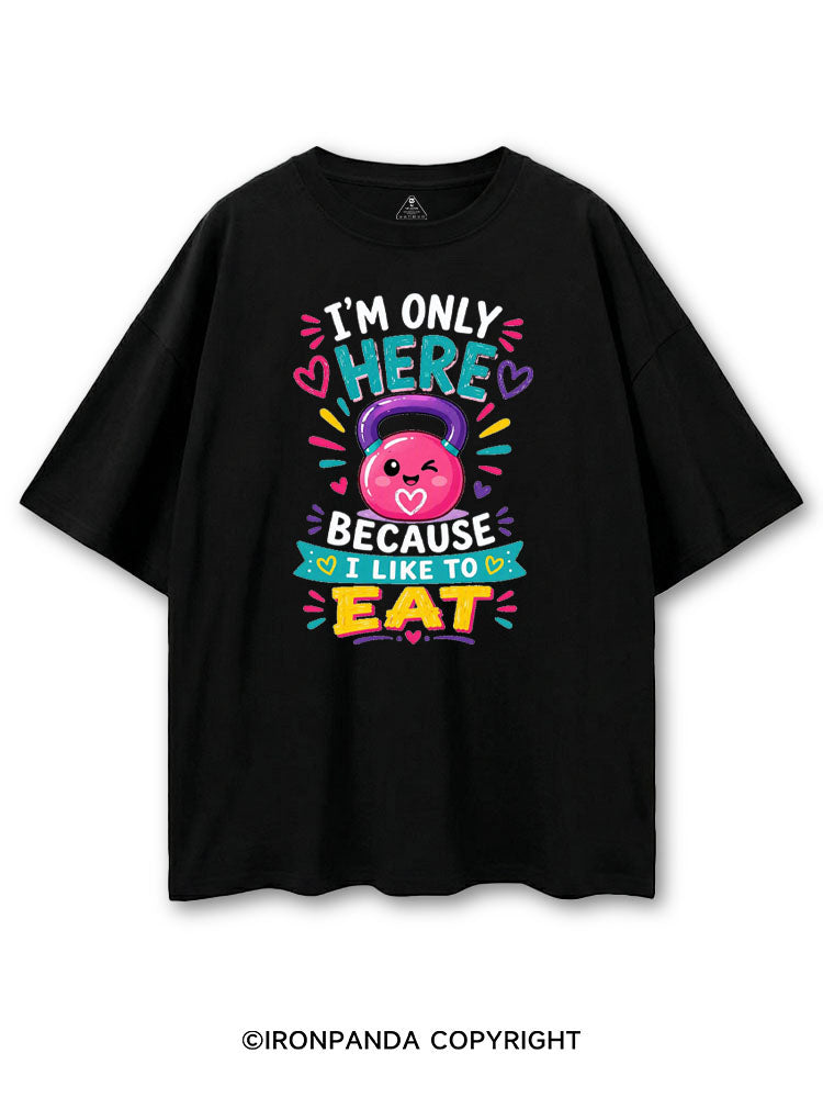 I'M ONLY HERE BECAUSE I LIKE TO EAT FUNNY GYM COTTON PUMP COVER