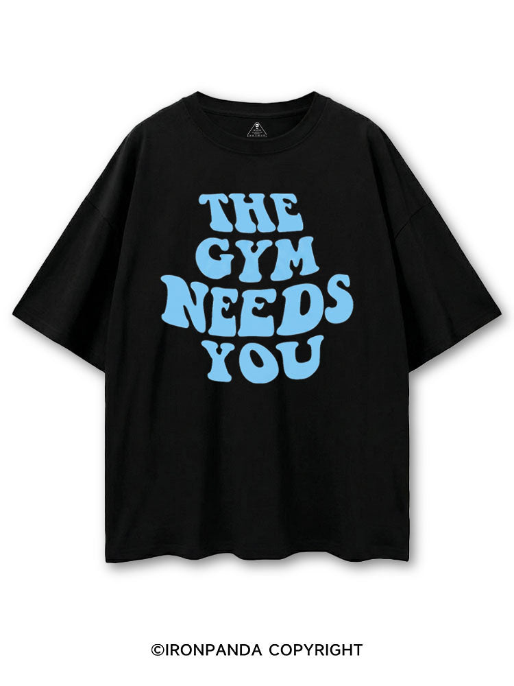 THE GYM NEEDS YOU COTTON PUMP COVER