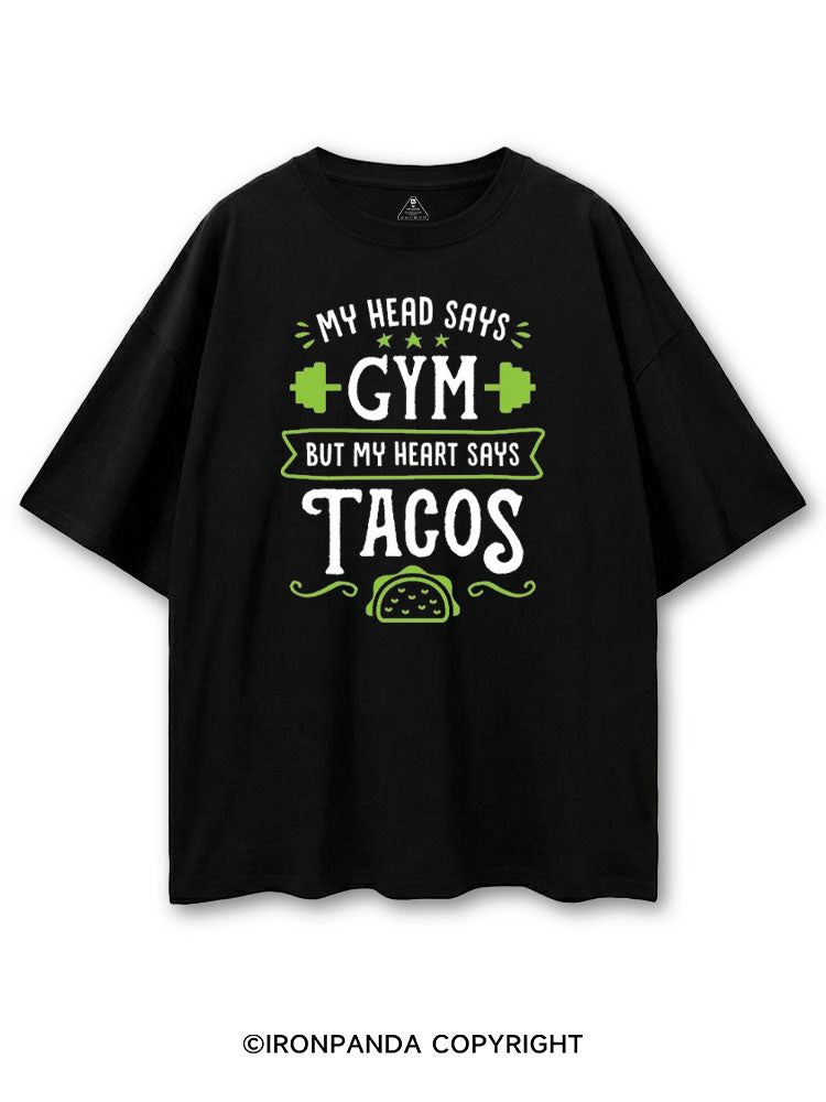 MY HEAD SAYS GYM BUT MY HEART SAYS TACOS COTTON PUMP COVER