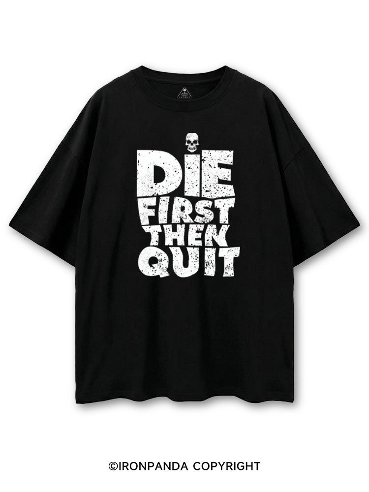 DIE FIRST THEN QUIT COTTON PUMP COVER