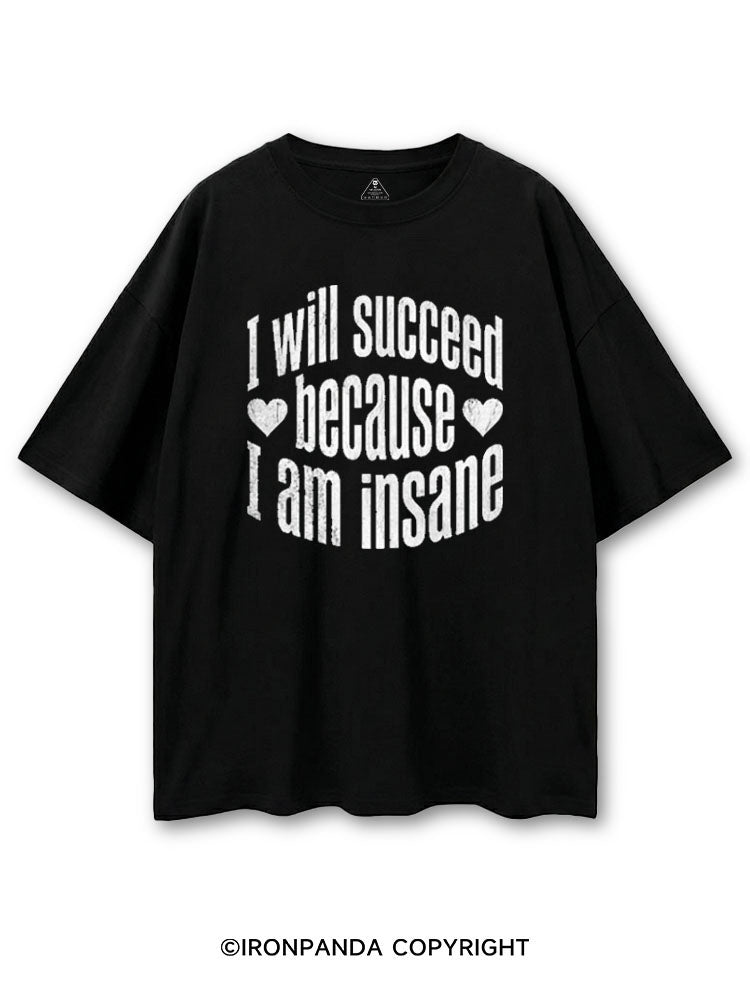 I WILL SUCCEED BECAUSE I AM INSANE COTTON PUMP COVER