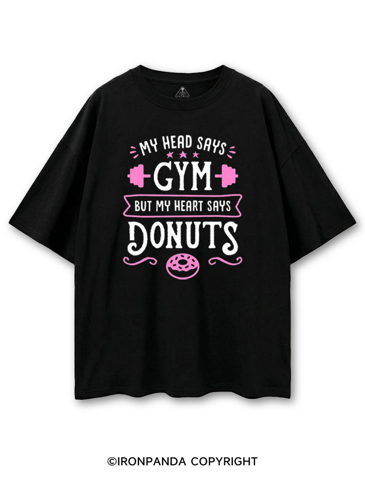MY HEAD SAYS GYM BUT MY HEART SAYS DONUTS COTTON PUMP COVER
