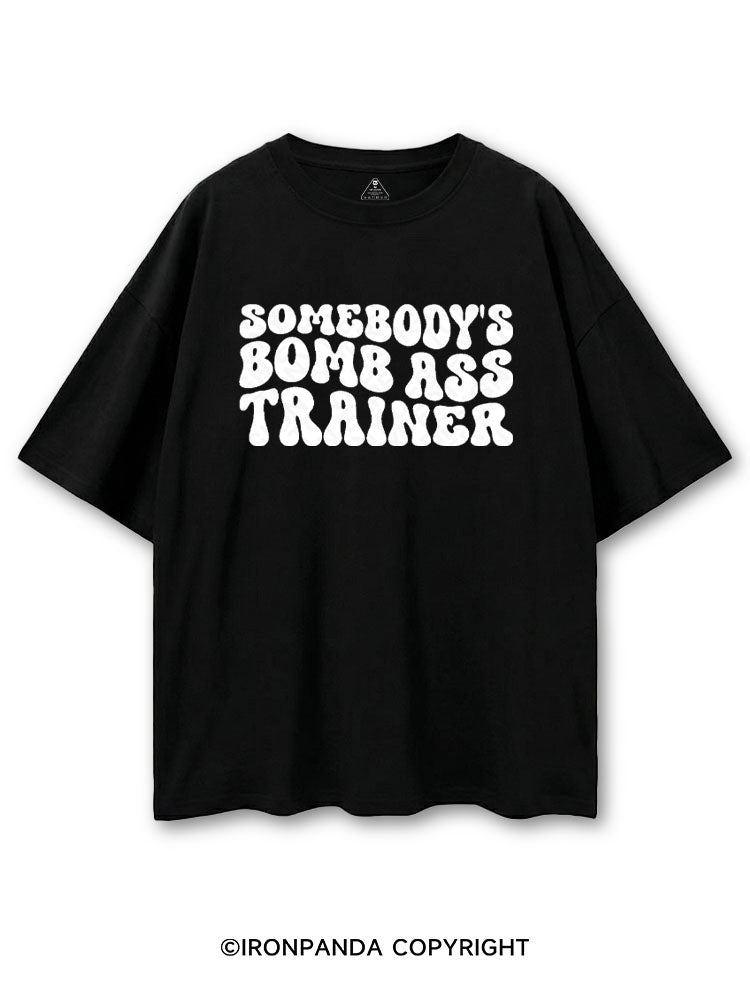 SOMEBODY'S BOMB ASS TRAINER COTTON PUMP COVER