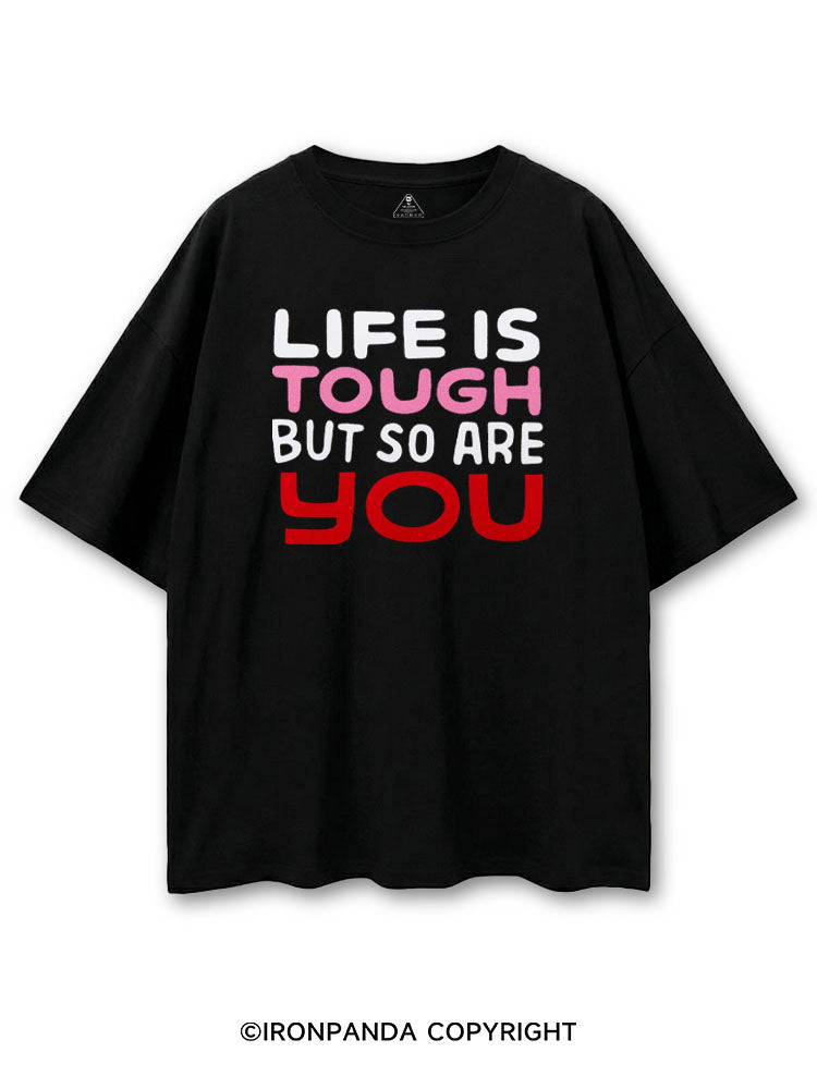 LIFE IS TOUGH BUT SO ARE YOU COTTON PUMP COVER