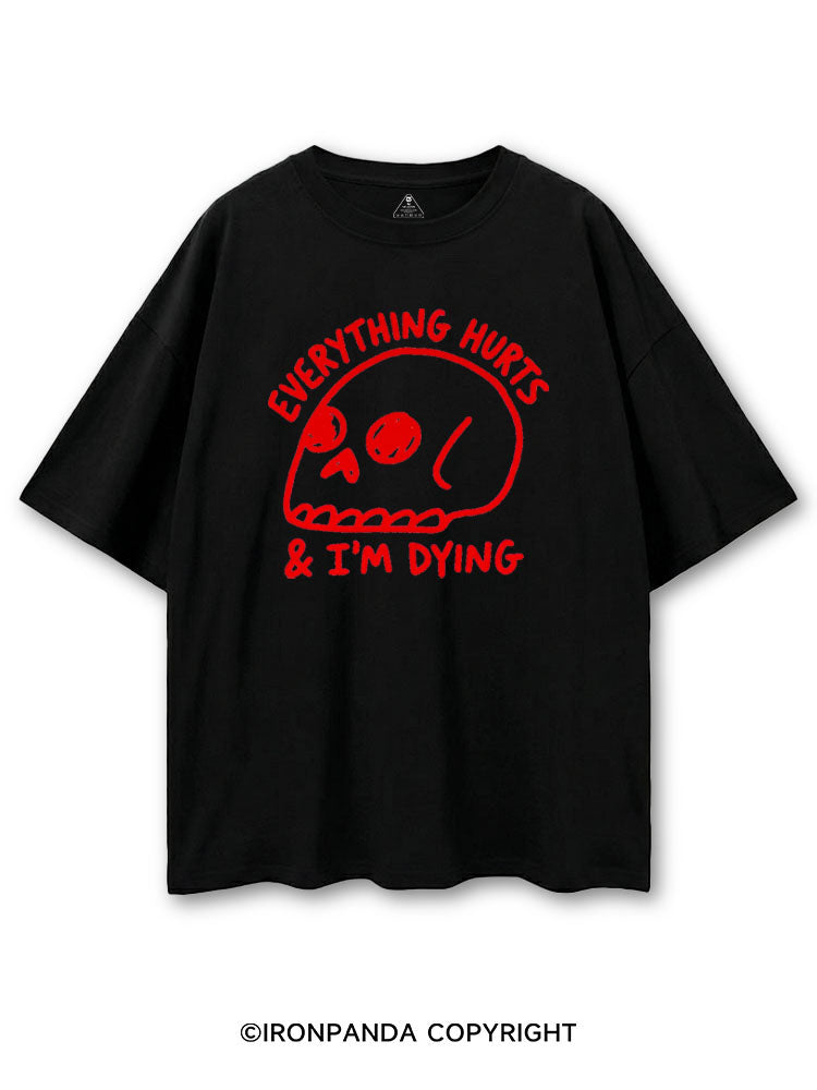EVERYTHING HURTS & I'M DYING COTTON PUMP COVER