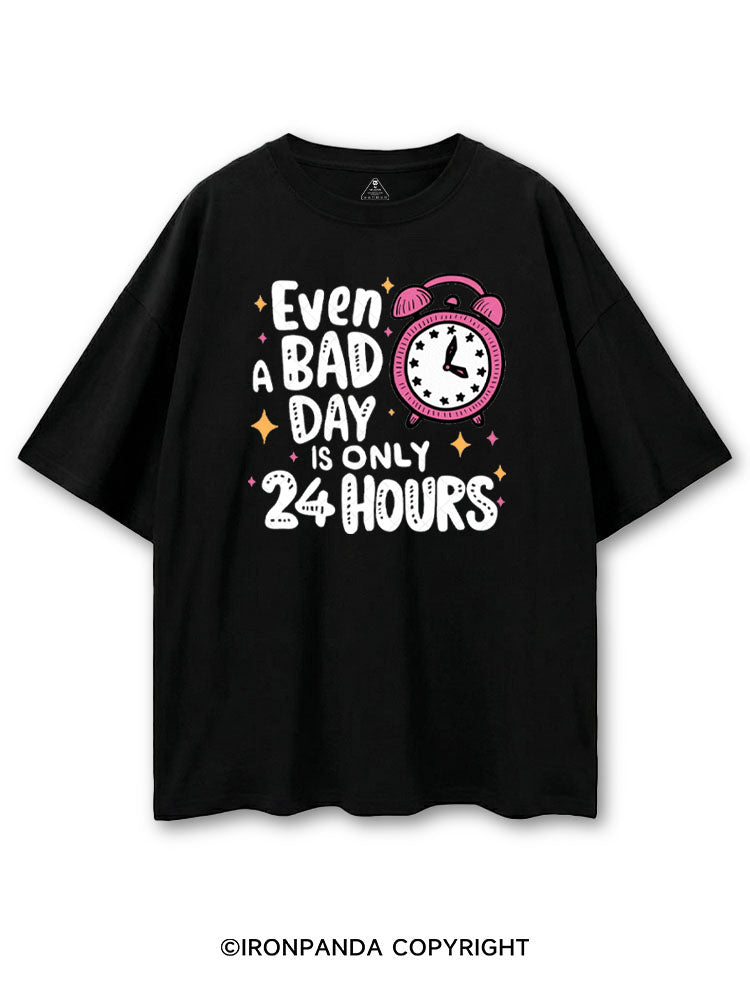 EVEN A BAD DAY IS ONLY 24 HOURS COTTON PUMP COVER
