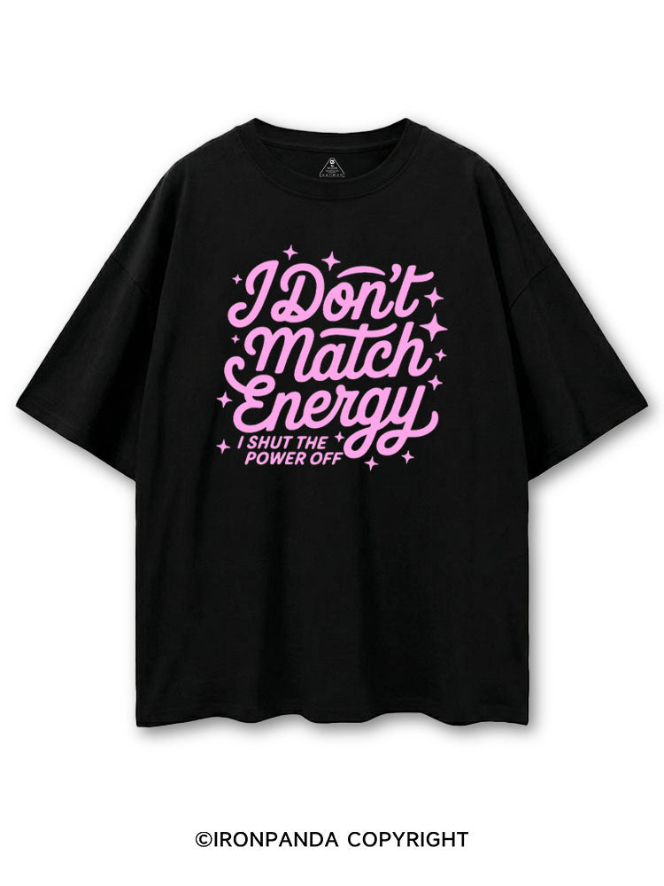 I DON'T MATCH ENERGY I SHUT THE POWER OFF COTTON PUMP COVER