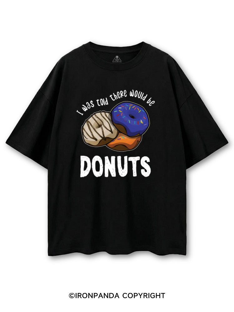 I WAS TOLD THERE WOULD BE DONUTS COTTON PUMP COVER