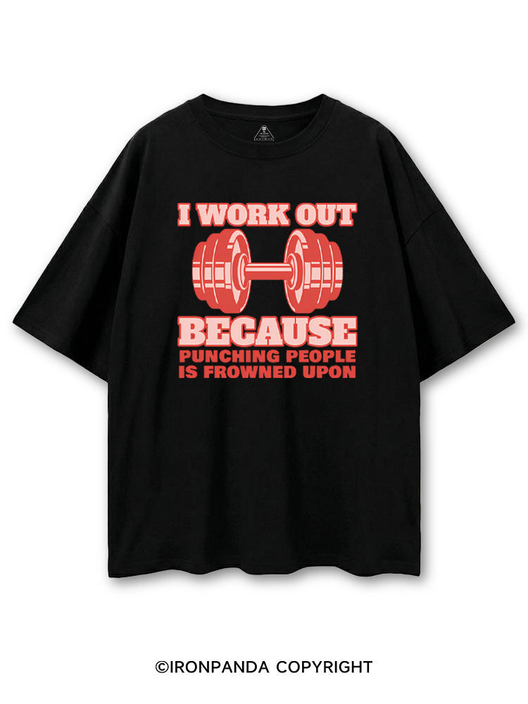 I WORK OUT BECAUSE PUNCHING PEOPLE IS FROWNED UPON COTTON PUMP COVER
