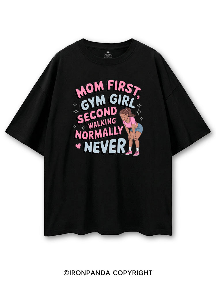 MOM FIRST, GYM GIRL SECOND WALKING NORMALLY NEVER COTTON PUMP COVER