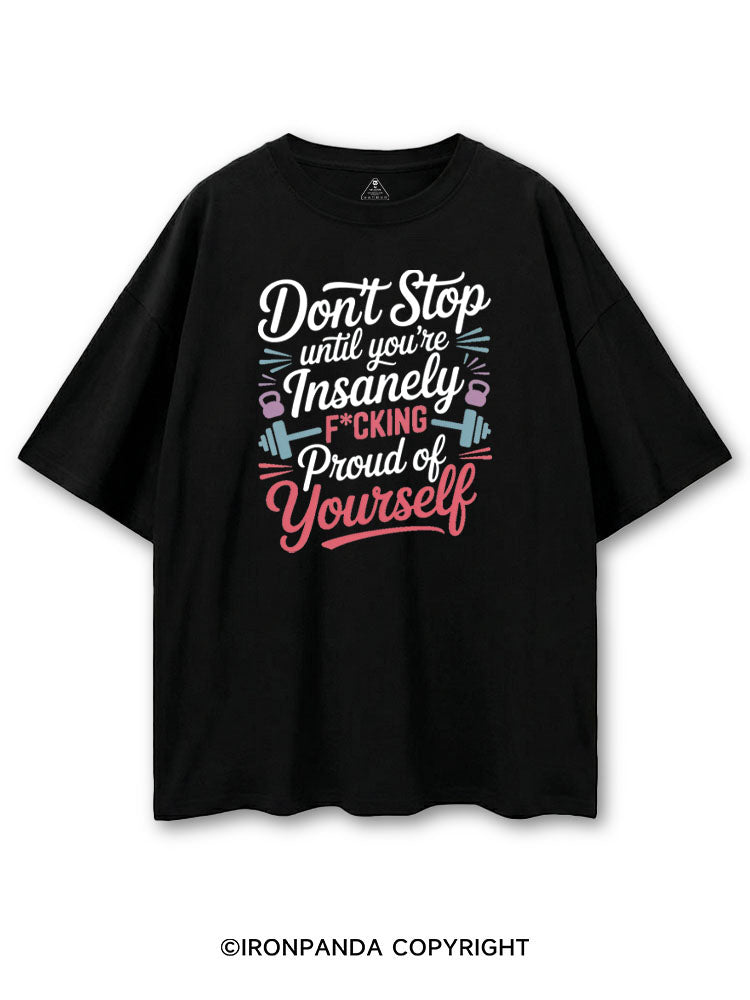 DON'T STOP UNTIL YOU'RE INSANELY F*CKING PROUD OF YOURSELF COTTON PUMP COVER