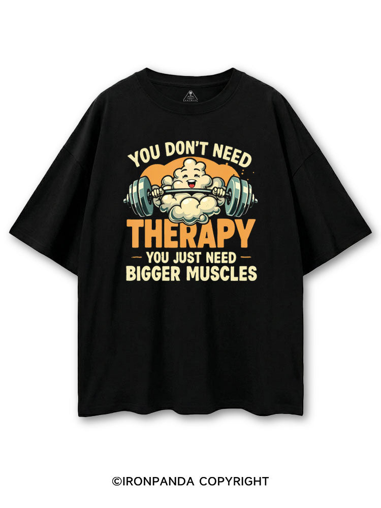 you don't need therapy you just need bigger muscles COTTON PUMP COVER