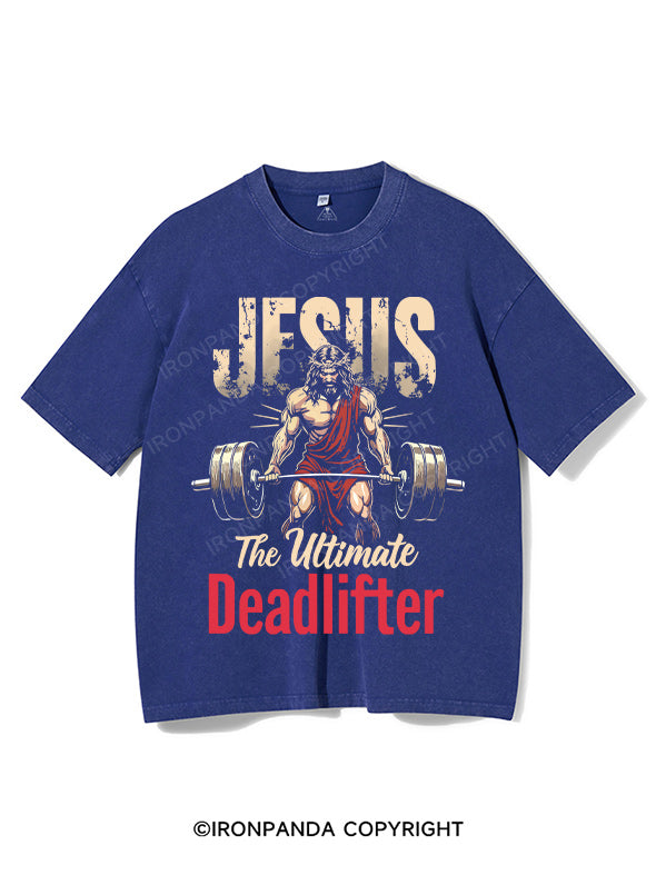 Jesus The Ultimate Deadlifter Washed Gym Shirt