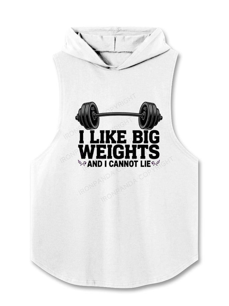 I Like Big Weights and I Cannot Lie Hooded Tank