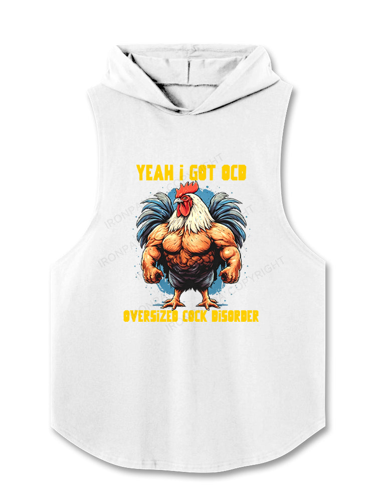 Yeah I got OCD, oversized cock disorder Hooded Tank