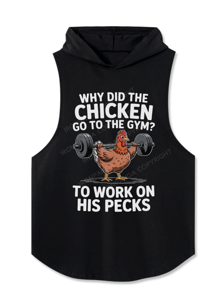 Why Chicken Go To The Gym Hooded Tank