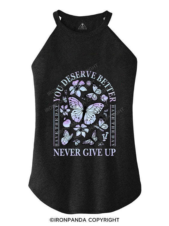 YOU DESERVE BETTER TRI ROCKER COTTON TANK
