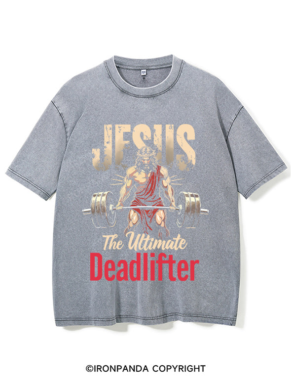 Jesus The Ultimate Deadlifter Washed Gym Shirt