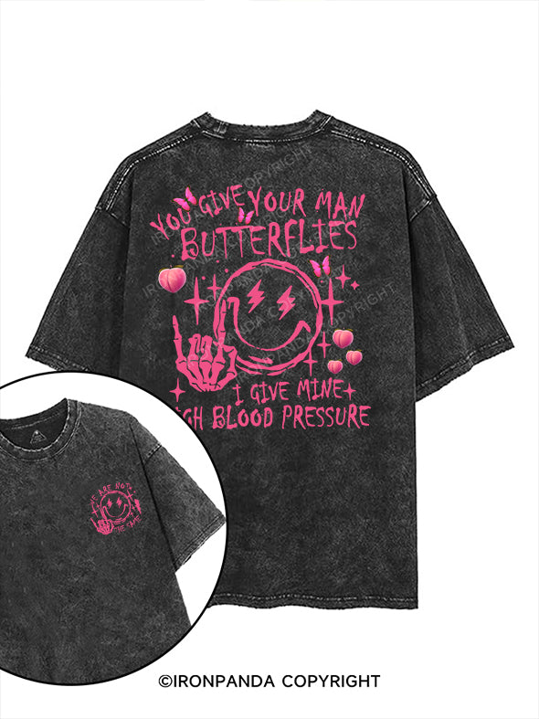 You Give Your Man Butterflies I give Mine High Blood Pressure printed Gym Shirt