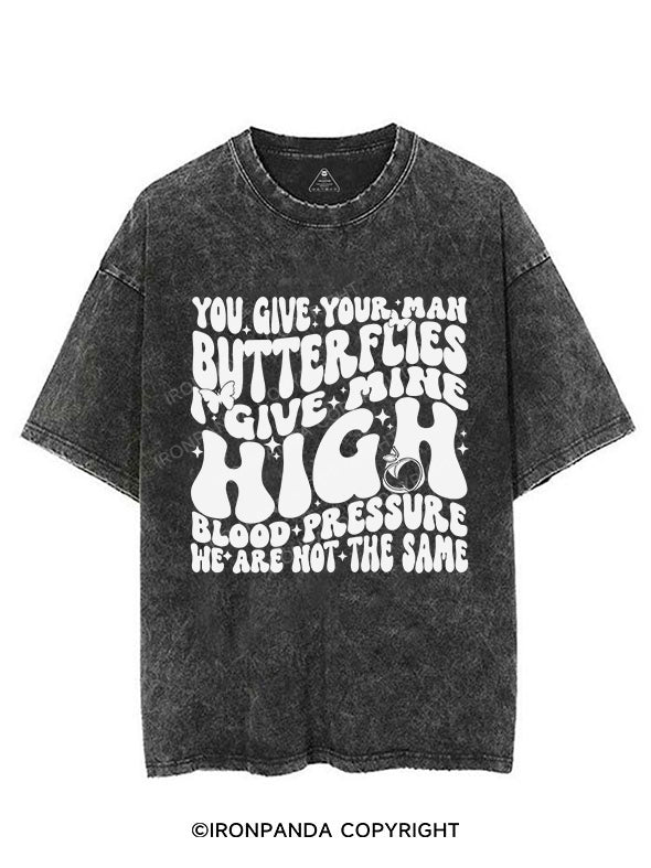 You Give Your Man Butterflies I give Mine High Blood Pressure VINTAGE GYM SHIRT