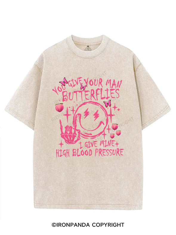 You Give Your Man Butterflies I give Mine High Blood Pressure VINTAGE GYM SHIRT