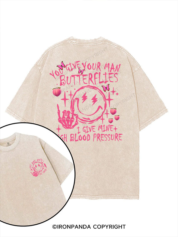 You Give Your Man Butterflies I give Mine High Blood Pressure printed Gym Shirt