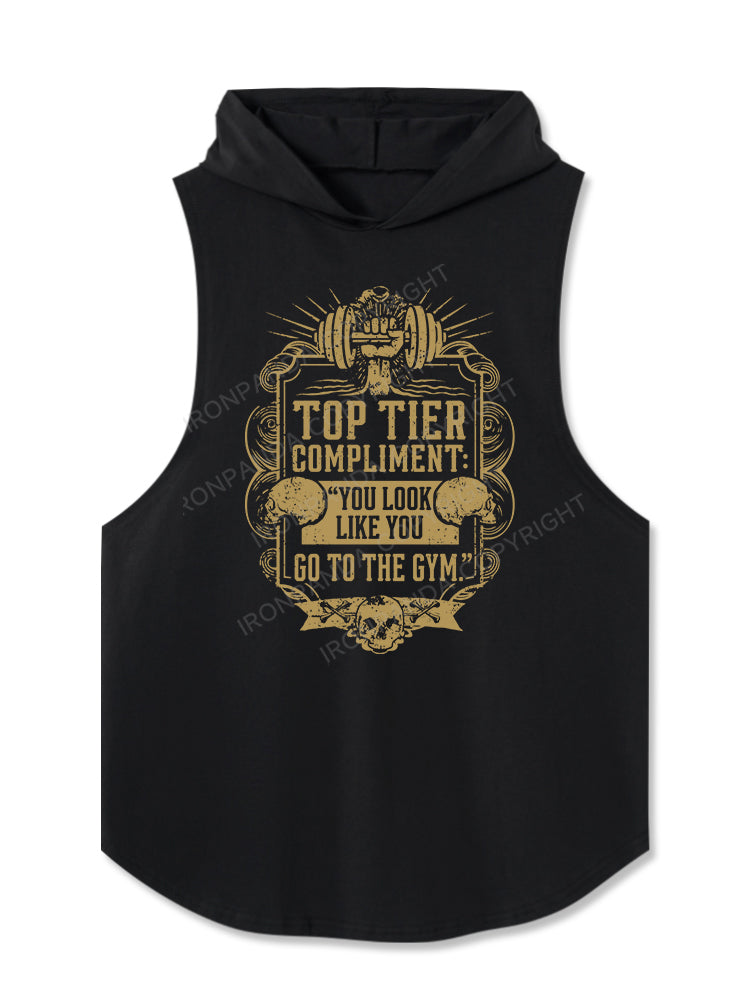 You look like you go to the gym Hooded Tank