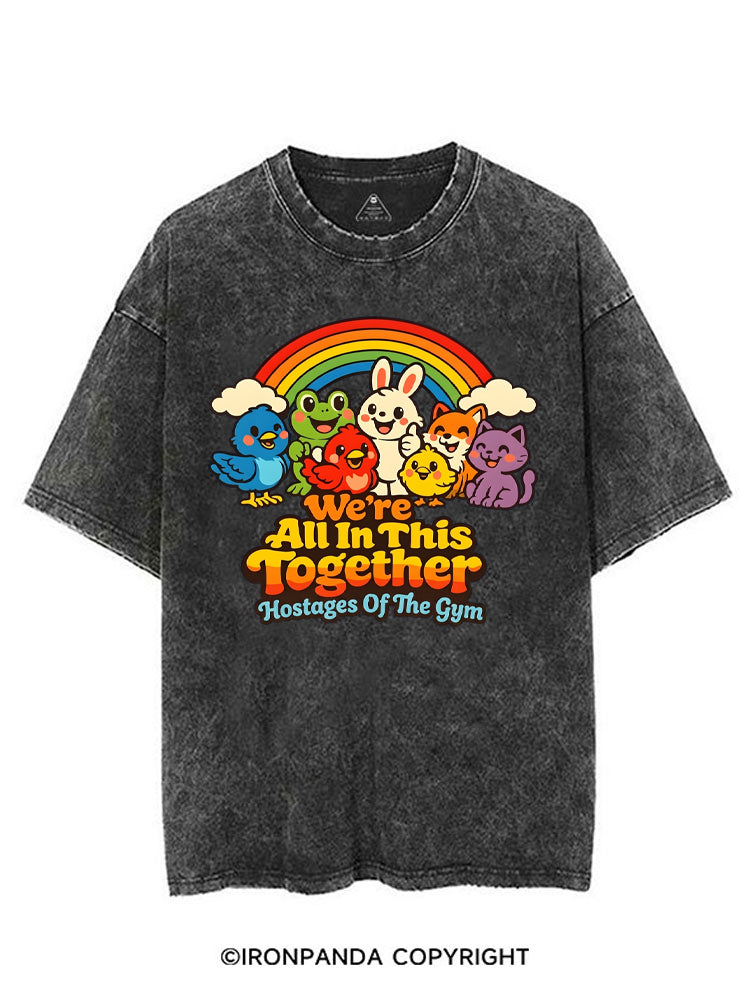 WE'RE ALL IN THIS TOGETHER HOSTAGES OF THE GYM VINTAGE GYM SHIRT