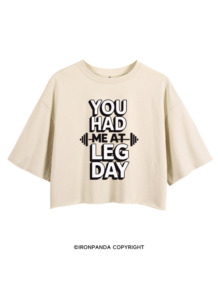 YOU HAD ME AT LEG DAY CROP TOPS
