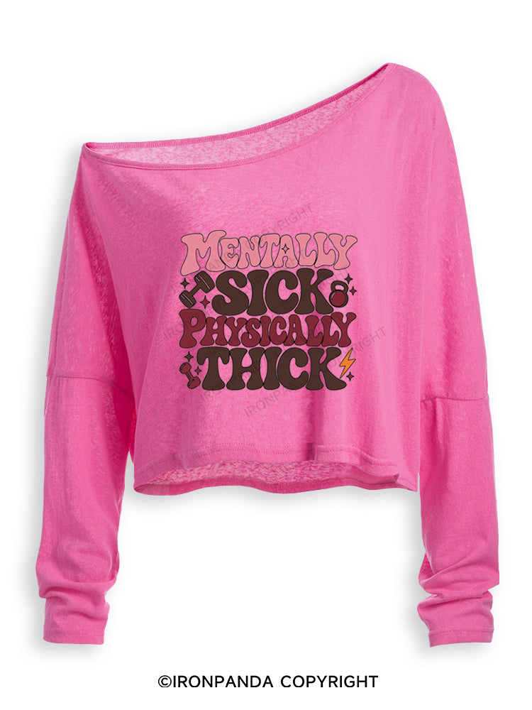 MENTALLY SICK PHYSICALLY THICK FUNNY LIFT CLUB Off Shoulder Long Sleeve Crop Top
