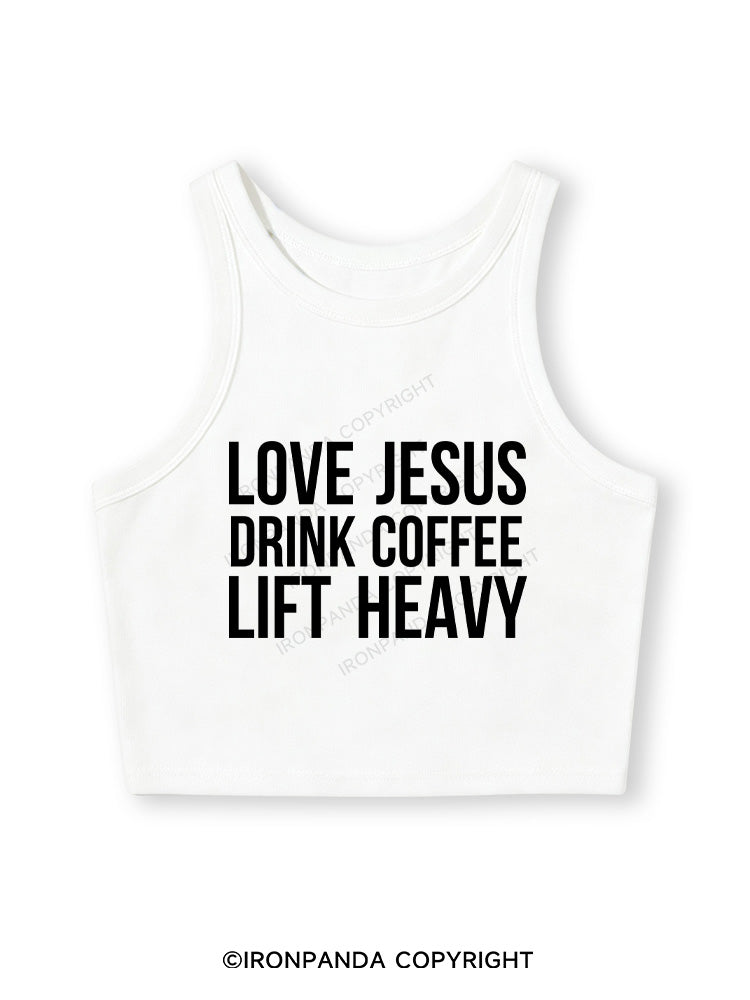 LOVE JESUS DRINK COFFEE LIFT HEAVY Fitted Crop Tank Top