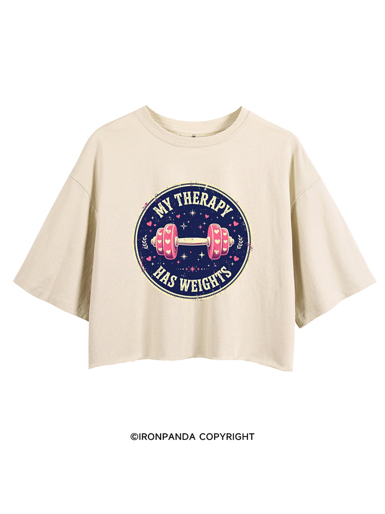 MY THERAPY HAS WEIGHTS CROP TOPS