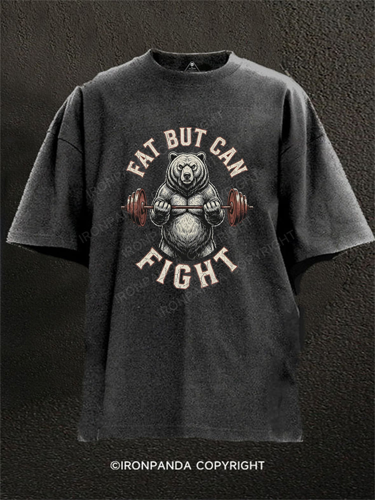 Fat But Can Fight Powerlifting Bear Washed Gym Shirt