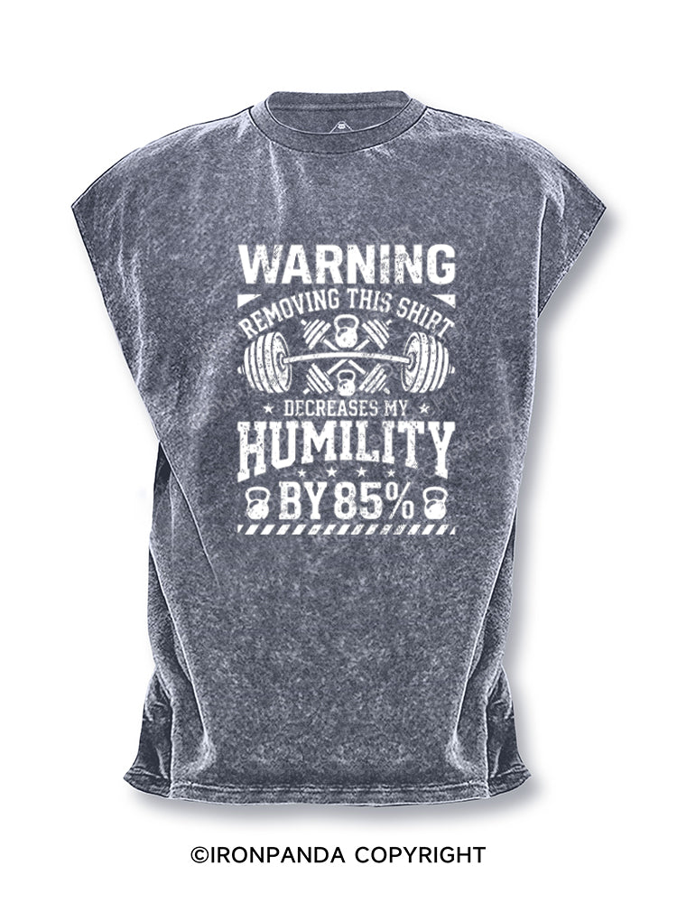 WARNING REMOVING THIS SHIRT DECREASES MY HUMILITY BY 85% Cut Off Tank