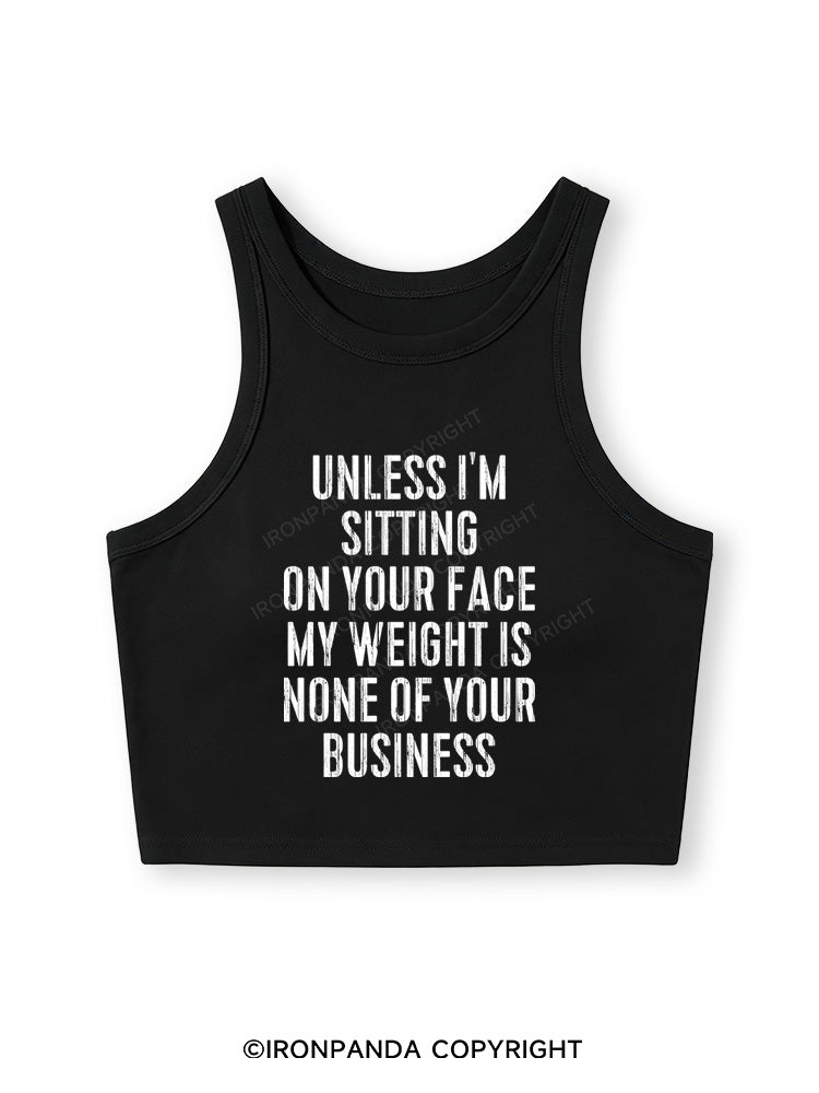 UNLESS I'M SITTING ON YOUR FACE Fitted Crop Tank Top