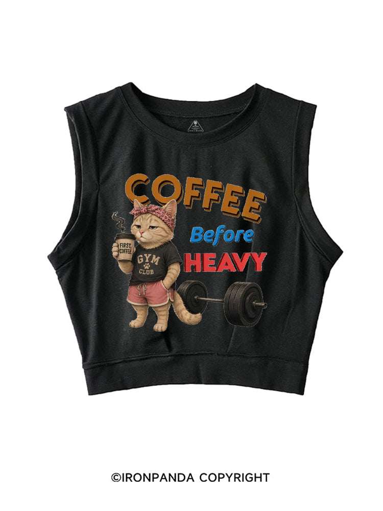 COFFEE BEFORE HEAVY GYM CLUB SLEEVELESS CROP TOPS
