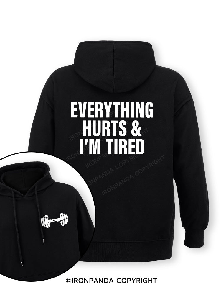 everything hurts and I'm tired Double-Sided Printed Classic Gym Hoodie