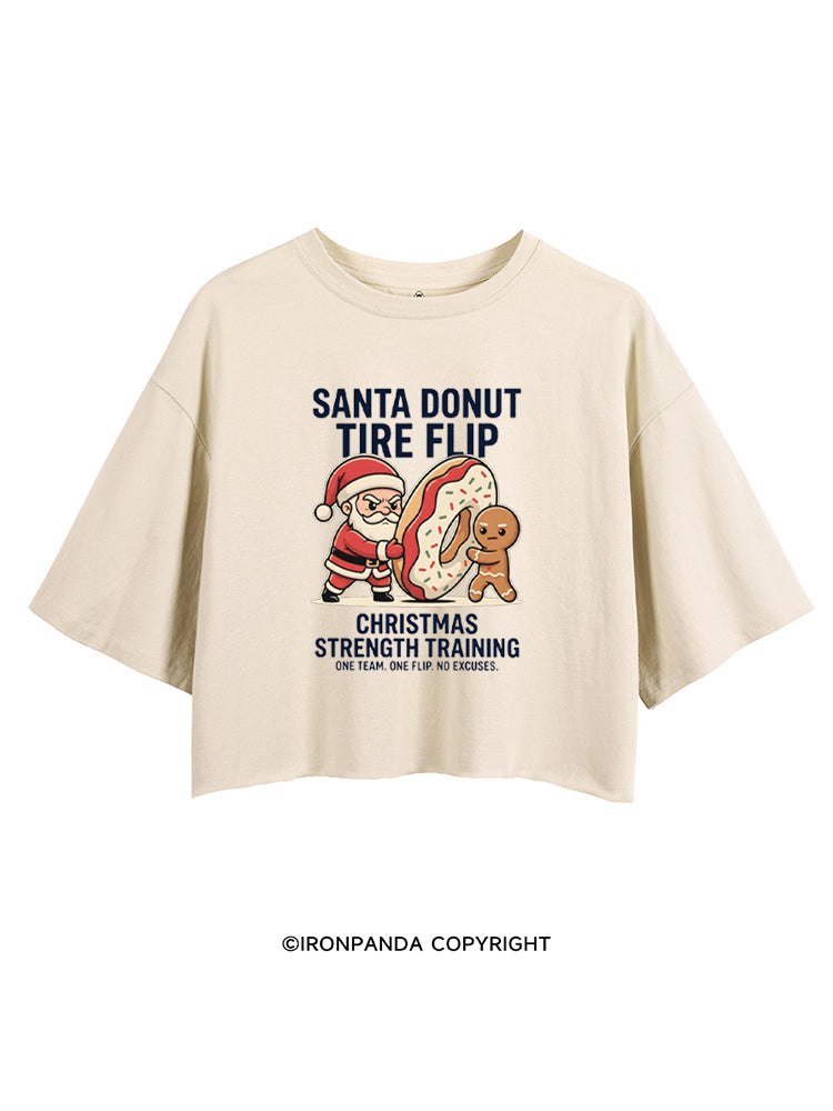 SANTA DONUT TIRE FLIP CHRISTMAS STRENGTH TRAINING ONE TEAM ONE FLIP NO EXCUSES CROP TOPS
