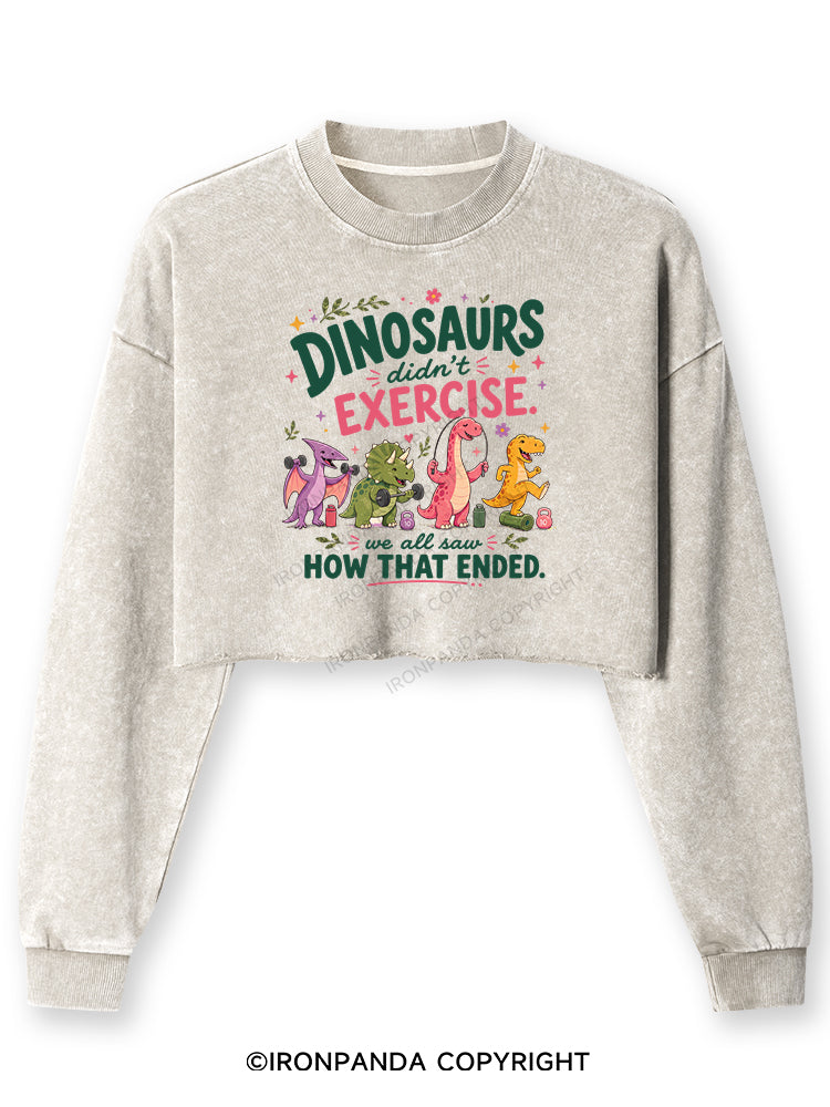 DINOSAURS DIDN'T EXERCISE. WE ALL SAW HOW THAT ENDED FUNNY GYM Washed Long-Sleeve Crop Top