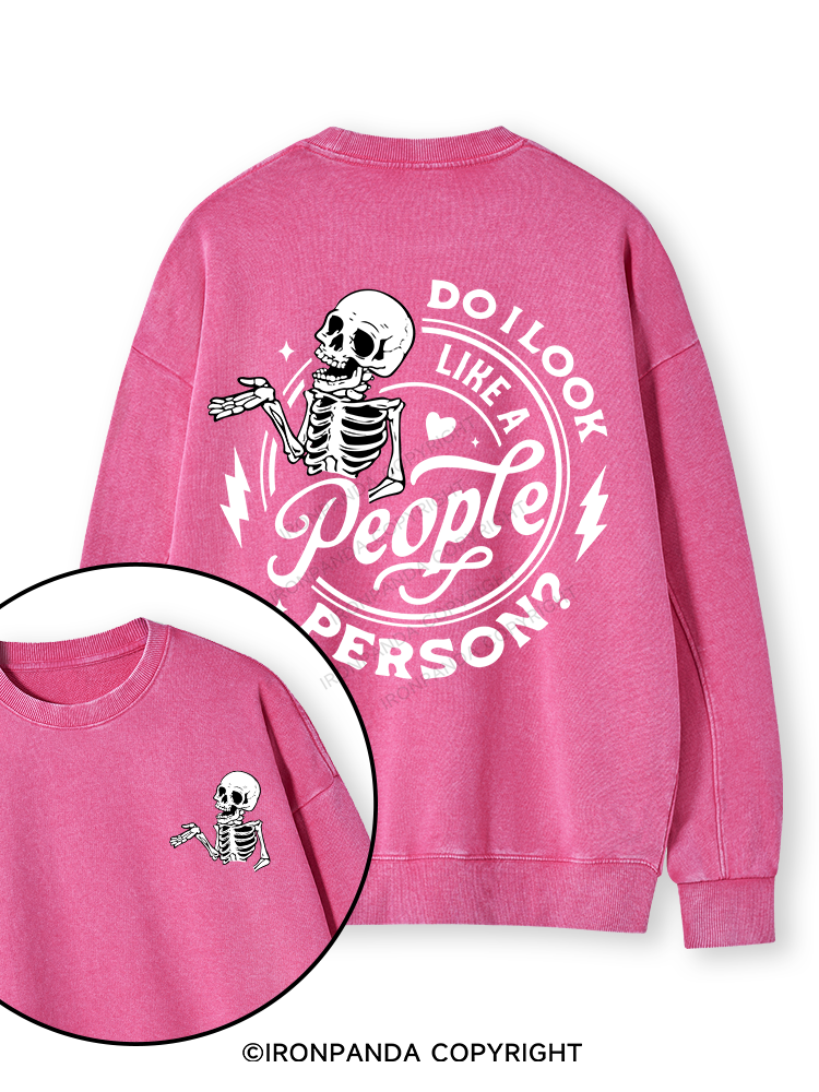 DO I LOOK LIKE A PERSON? Double-Sided Printed Washed Sweatshirt