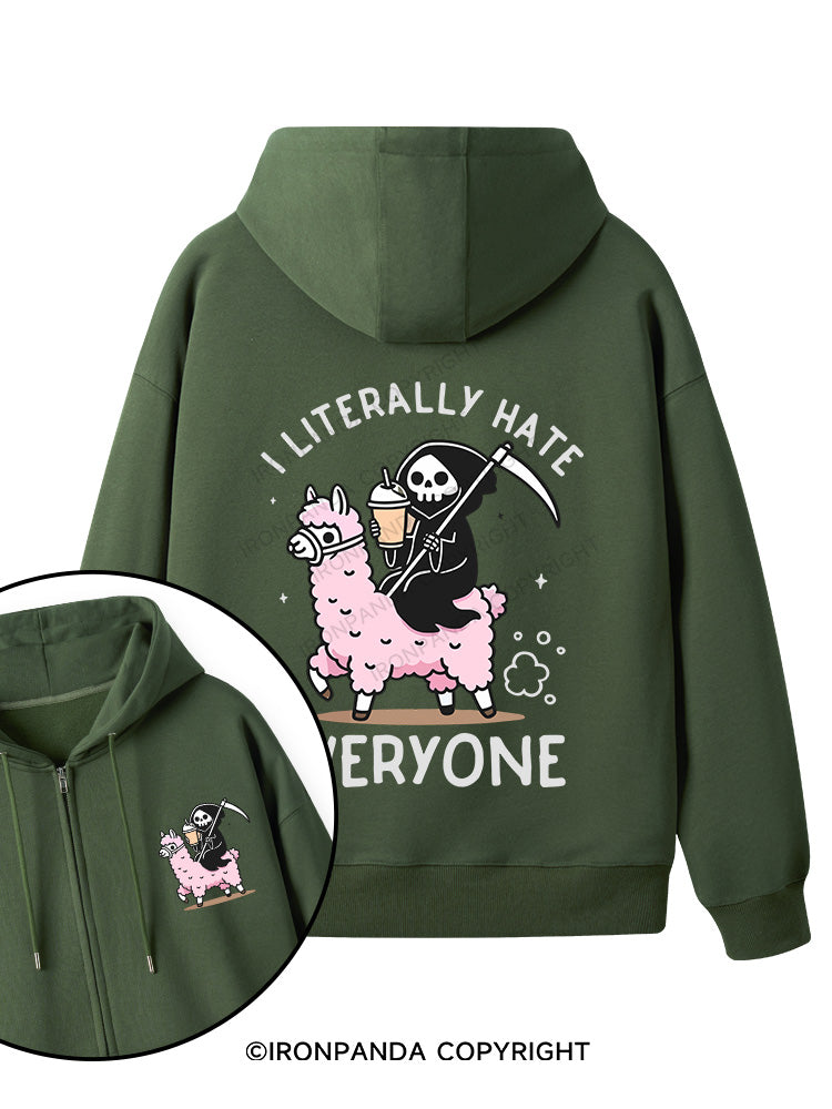 I LITERALLY HATE EVERYONE Double-Sided Printed Fleece Zip Up Hoodie